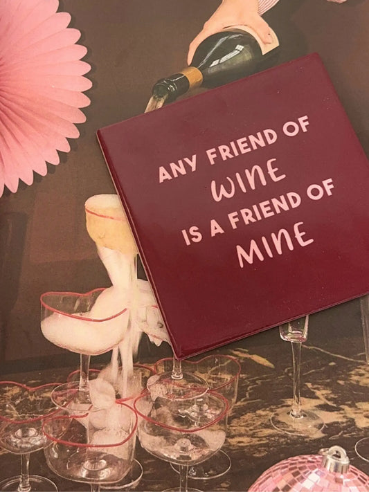 Tegeltje - Any friend of wine