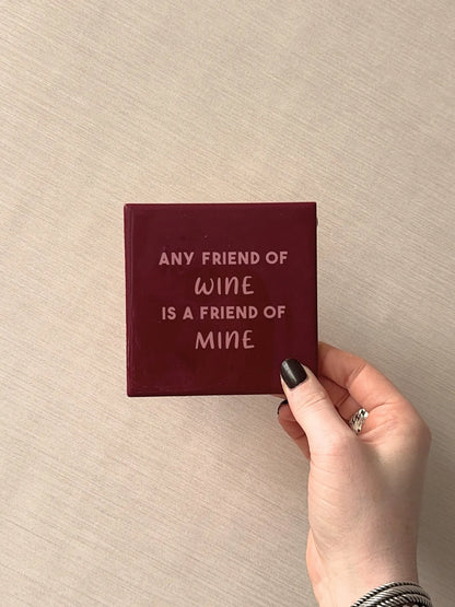 Tegeltje - Any friend of wine