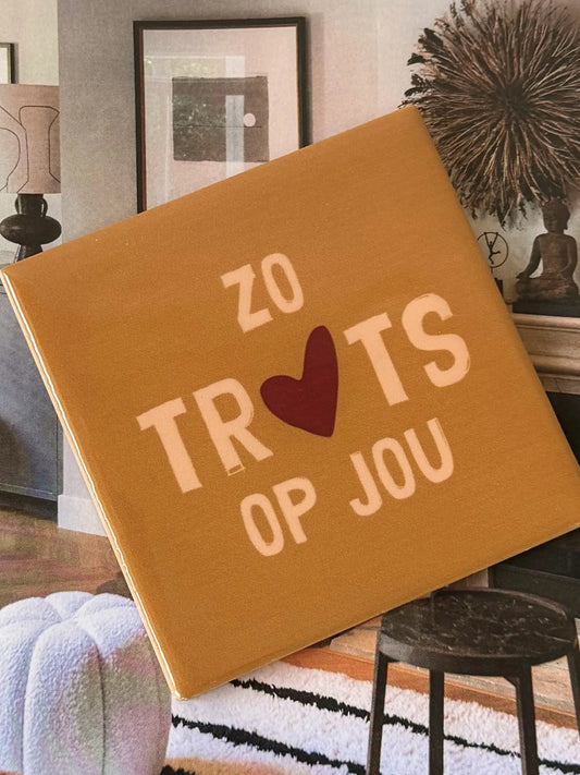 Tegeltje - Zo trots op jou