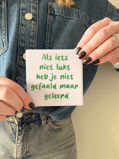 Tegeltje - Als iets niet lukt