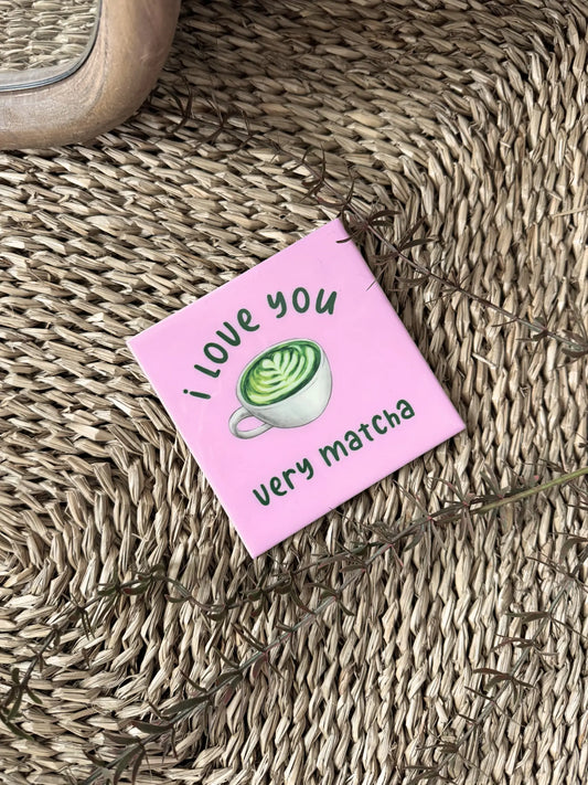 Tegeltje - I love you matcha